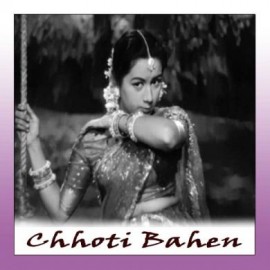 Bhaiya Mere Rakhi Ke Bandhan Ko - Chhoti Bahen - Lata Mangeshkar - 1959