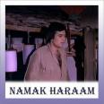 Main Shayar Badnaam - Namak Haraam - Kishore Kumar - 1973