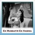 Main Pyar Ka Raahi   - Ek Musafir Ek Haseena - Asha Bhosle, Mohd. Rafi - 1962